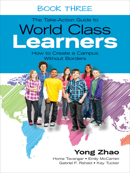 Title details for The Take-Action Guide to World Class Learners Book 3 by Yong Zhao - Available